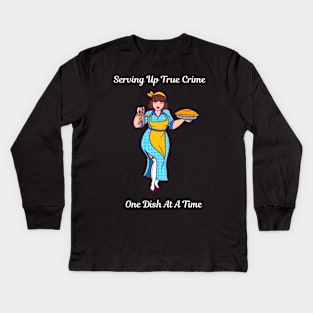 Mama Tie- Serving Up True Crime One Dish At A Time Kids Long Sleeve T-Shirt